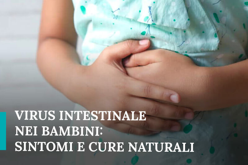 Virus Intestinale Nei Bambini Sintomi Cure Naturali